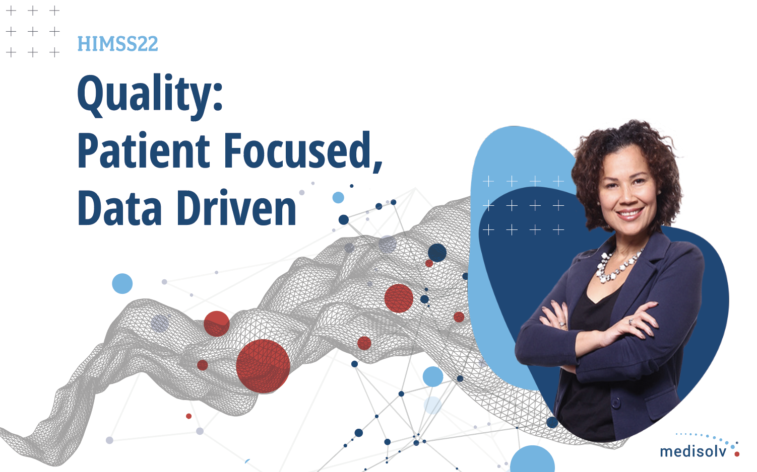 Quality: Patient Focused, Data Driven